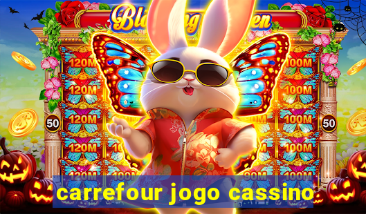 carrefour jogo cassino